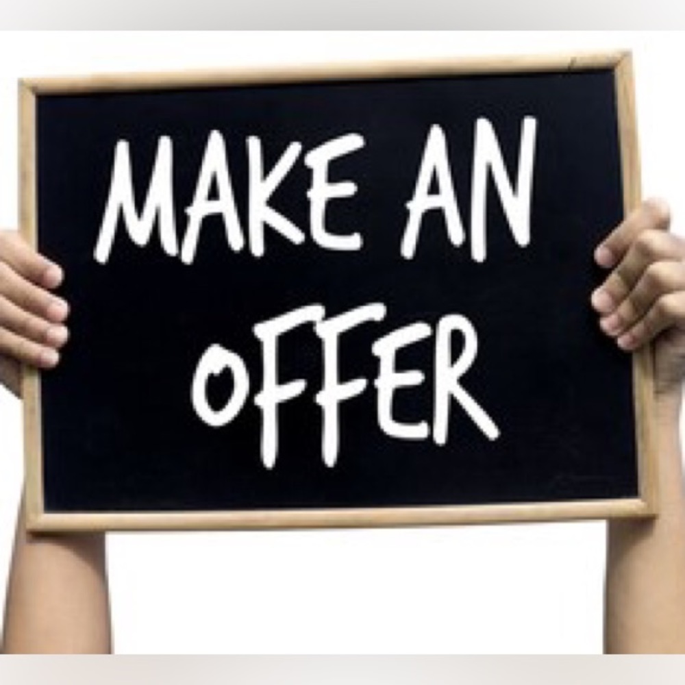 Make a reasonable offer and I’ll consider